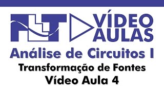 Circuitos 1  Transformação de fontes  Vídeo Aula 04 [upl. by Eirahs794]