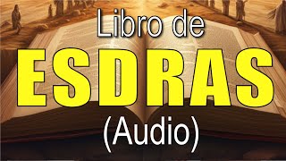 Libro de Esdras del Antiguo Testamento  Audiolibro  Santa Biblia [upl. by Derrick857]