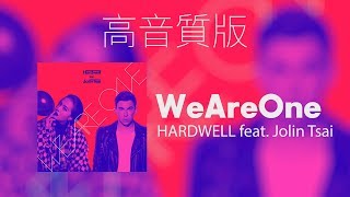 Hardwell feat 蔡依琳 Jolin Tsai  We Are One 高音質版 [upl. by Hach]