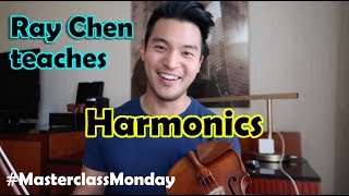 Masterclass Monday Ray Chen Teaches Harmonics [upl. by Senior]