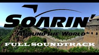 Soarin Around The World Full Complete Ride Soundtrack  Epcot Walt Disney World [upl. by Fiora]