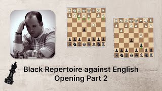 Black Repertoire against English after 1c4 e5 all major moves besides 2Nc3 [upl. by Yrrab]