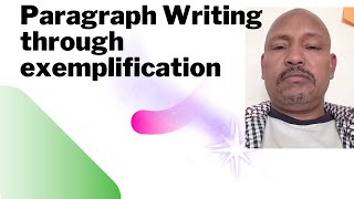 Paragraph writing through Exemplification [upl. by Rollet378]