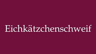 How to Pronounce Eichkätzchenschweif Squirreltail Correctly in German [upl. by Sula]