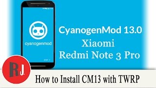 How to install CyanogenMod 13 on the Redmi Note 3 Pro [upl. by Enelie]