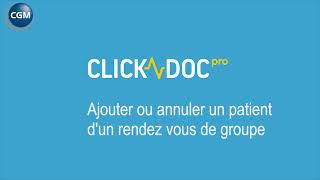 Ajouter ou annuler un patient dans un RDV de groupe dans CLICKDOCPRO [upl. by Odelle]