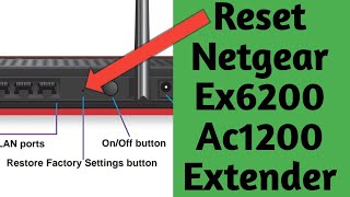 How to Reset Netgear Ex6200 Ac1200 Wifi Range Extender Netgear Extender Factory Default Reset [upl. by Yorke]