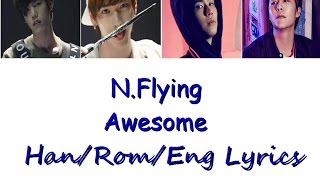 NFLYING  Awesome HanRomEng Lyrics [upl. by Tsuda236]