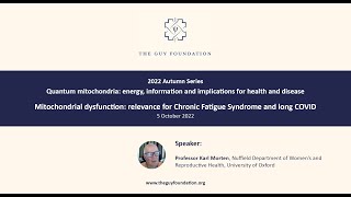 Prof Karl Morten 2022 Mitochondrial dysfunction Chronic Fatigue Syndrome and long COVID [upl. by Enelam220]