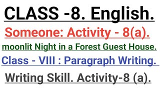 Class 8 English Lesson  12 Someone Activity 8aMoonlit Night in a Forest Guest House [upl. by Airdnek]