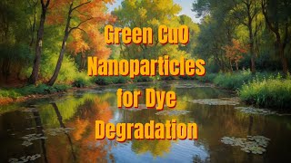 Green CuO Nanoparticles for Dye Degradation methyl orange degradation [upl. by Ailic510]