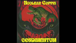 Nuclear Coffin  Condimentum full EP and unreleased tracks [upl. by Downey]