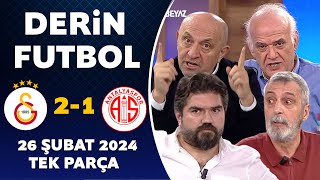 Derin Futbol 26 Şubat 2024 Tek Parça  Galatasaray 21 Antalyaspor [upl. by Hawken]