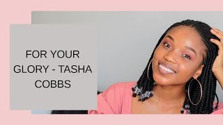 For Your Glory by Tasha Cobbs Cover  South African Youtuber [upl. by Lemhaj]