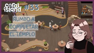 CORAL ISLAND  Rumbo a completar el templo  Ep33 [upl. by Cerracchio]