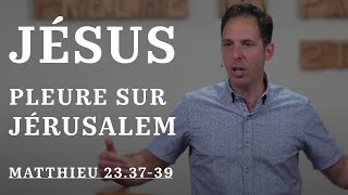 160 Jésus pleure sur Jérusalem – Jésus maudit les chefs religieux 8 – Mt 233739 [upl. by Gnagflow225]