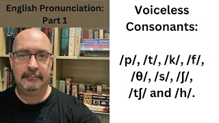 English pronunciation Part 1  Voiceless Consonants [upl. by Nylsej363]