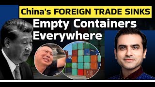 Chinas FOREIGN TRADE SINKS Empty Containers Everywhere  Sumeet Jain [upl. by Nnyleitak150]