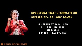 79 24 Feb24 Spiritual Transformation Ps Dowdy [upl. by Lesly]