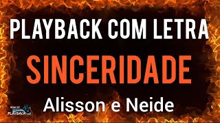 Sinceridade Playback com letra Alisson e Neide [upl. by Ymaral]