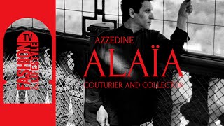 AZZEDINE ALAÏA COUTURIER AND COLLECTOR [upl. by Anuahs987]