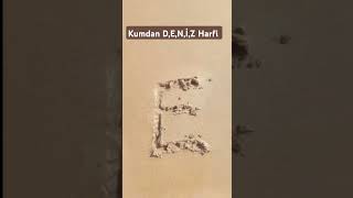 Kumdan DENİZ Harfi [upl. by Binnings]