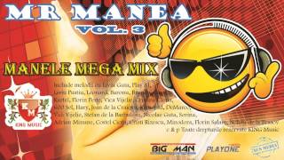 MR MANEA  Manele MegaMix Vol 3 Colaj Manele Vechi [upl. by Googins818]