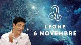 Leone ♌️ Lunedì 6 Novembre 🔮 Oroscopo Paolo Fox  Protagonisti la Luna come palcoscenico [upl. by Votaw]