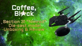 Eaglemoss Section 31 Nimrod Diecast model  Unboxing amp Review [upl. by Depoliti]