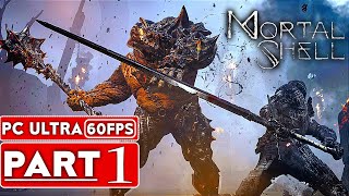 MORTAL SHELL Gameplay Walkthrough Part 1 1080p HD 60FPS PC  No Commentary FULL GAME [upl. by Letnom]