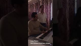 Live Piano Del AsirehFaramarz Aslani [upl. by Zetnom868]