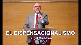 Sugel Michelén  “EL DISPENSACIONALISMO” Audio Mejorado Completo [upl. by Christabella634]