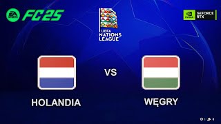 FC 25  HOLANDIA  WEGRY  Liga Narodów 2425  NETHERLANDS vs HUNGARY Nations League [upl. by Aisya972]