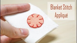 How to Sew Blanket Stitch Appliqué  Easy Hand Sewing Tutorial for Beginners [upl. by Oab163]