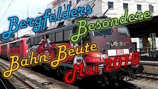 Bergfelders Besondere Bahnvideos  Mai 2018 [upl. by Raab62]