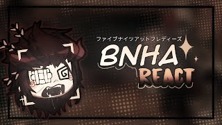 MHABNHA react to FNAF  12  ENGLISHESPAÑOL  SPECIAL HALLOWEEN🎃🍂 [upl. by Esilram]