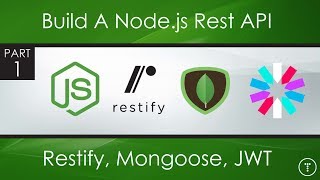 Nodejs Rest API With Restify Mongoose JWT  Part 1 [upl. by Eenrahc]