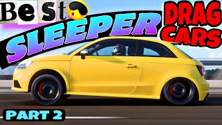 FORZA HORIZON 5  BEST SLEEPER DRAG CARS PART 2 [upl. by Mccormac]