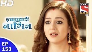 Icchapyaari Naagin  इच्छाप्यारी नागिन  Ep 153  27th Apr 2017 [upl. by Etteragram]