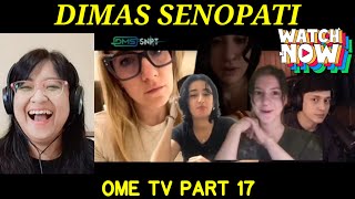 DIMAS SENOPATI  OME TV Part 17 Reaction [upl. by Gwenny]