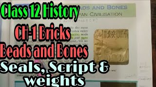 Bricks Beads amp Bones  Class12 History  CH1 Part8 Seals Script and weights An aspirant [upl. by Lathan501]