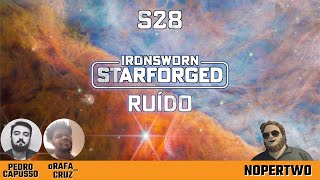 Ironsworn Starforged  RuÃ­do S28 [upl. by Ylrebmek]