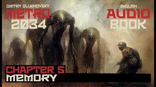 Metro 2034 Audiobook Chapter 5 Memory  Post Apocalyptic Novel by Dmitry Glukhovsky [upl. by Buzzell]