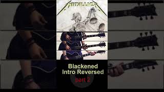 Metallica Blackened INTRO REVERSED part 2 [upl. by Talya717]