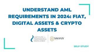 Understand AML Requirements in 2024 Fiat Digital Assets amp Crypto Assets [upl. by Chung]