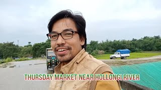 Thursday Market Near Hollongi Bridge👉❤️ [upl. by Darrej]