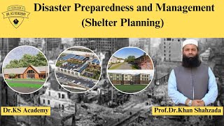 Shelter Planning  Disaster Preparedness and Management Course  Dr KS Academy [upl. by Clercq]