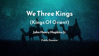 We Three Kings Kings Of Orient [upl. by Etnud]