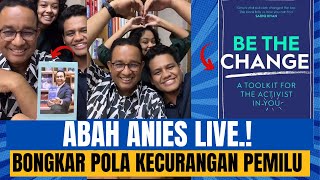 ABAH ANIES LIVE BONGKAR POLA KECURANGAN PEMILU [upl. by Rehctelf]