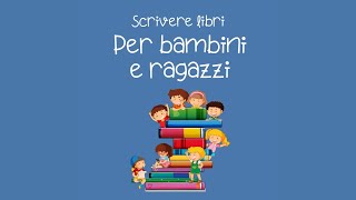 Scrivere libri per bambini e ragazzi [upl. by Irol]